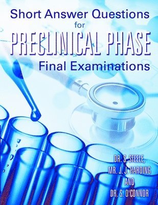Short Answer Questions for Preclinical Phase Final Examinations 1