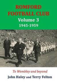 bokomslag 1945-1959 Romford Football Club Volume 3