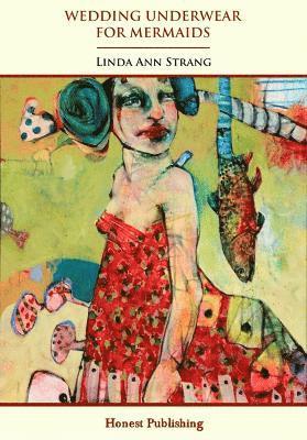 Linda Ann Strang - Wedding Underwear for Mermaids, Häftad