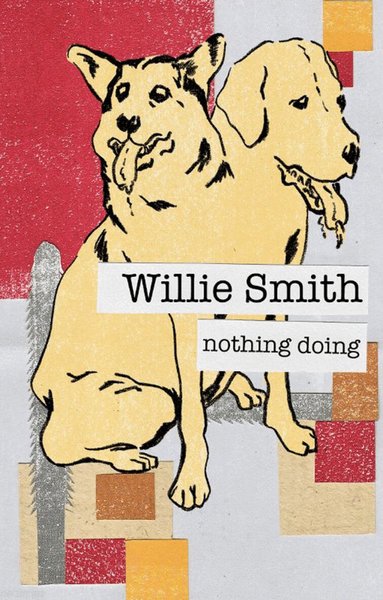 Willie Smith - Nothing Doing, Häftad