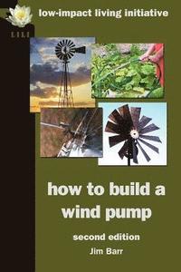 bokomslag How to Build a Wind Pump