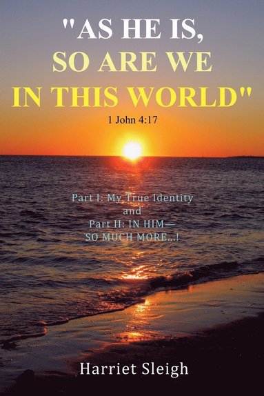 Harriet Sleigh - "as He is, So are We in This World" 1 John 4:17, Häftad
