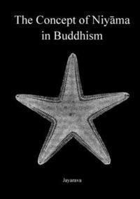 bokomslag The Concept of Niy&#257;ma in Buddhism