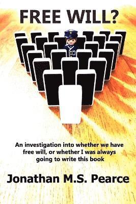 Jonathan M.S. Pearce - Free Will?, Häftad