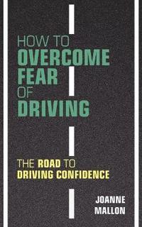 bokomslag How to Overcome Fear of Driving