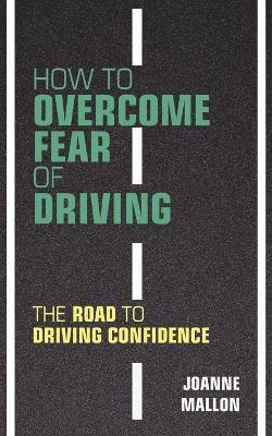 bokomslag How to Overcome Fear of Driving