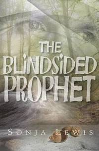 bokomslag The Blindsided Prophet