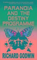 Paranoia and the Destiny Programme 1