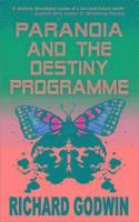 Paranoia and the Destiny Programme