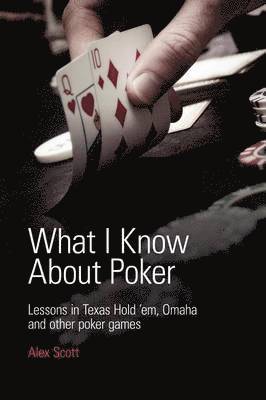 What I Know About Poker