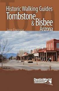 bokomslag Tombstone & Bisbee Historic Walking Guides