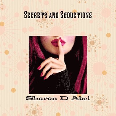 Secrets and Seductions 1