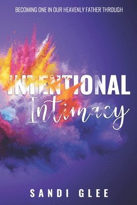 Intentional Intimacy 1