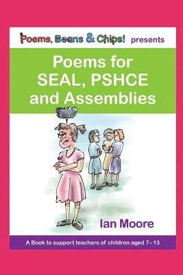 Ian Moore - Poems, Beans and Chips Presents Poems for Seal, Pshce and Assemblies: A Selection of Poems to Support Children's Mental Health, Empathy and Resilience, Häftad
