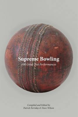 Patrick Ferriday - Supreme Bowling, Inbunden