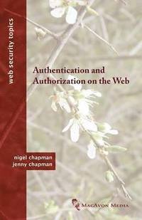 bokomslag Authentication and Authorization on the Web