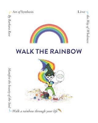 Barbara Rose - Walk the Rainbow, Häftad