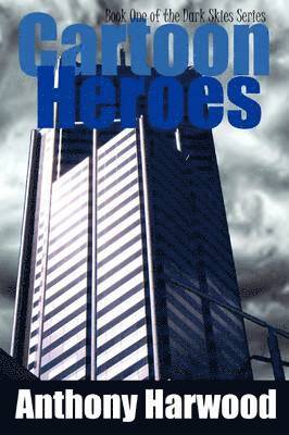 Anthony Harwood - Cartoon Heroes, Häftad