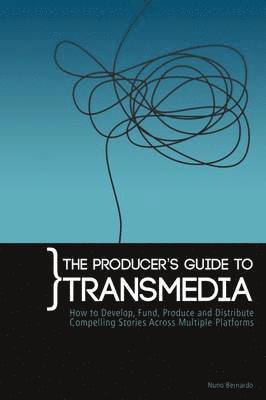 bokomslag The Producers Guide to Transmedia