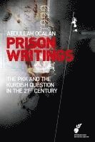 Prison Writings: The Pkk and the Kurdish Question in the 21st Century 1