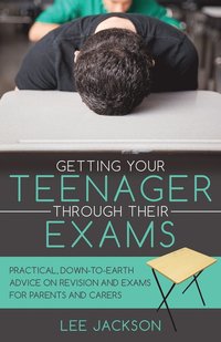 bokomslag Getting Your Teenager Through Their Exams