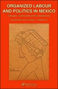 bokomslag Organized Labour and Politics in Mexico