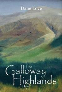bokomslag The Galloway Highlands