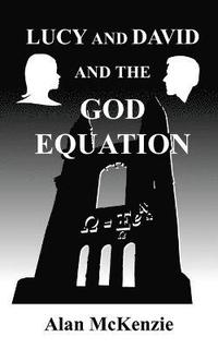 bokomslag Lucy and David and the God Equation