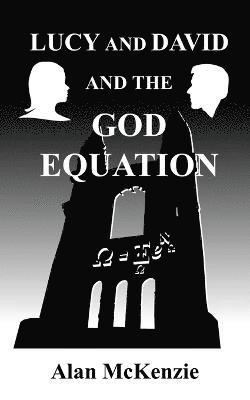 Alan McKenzie - Lucy and David and the God Equation, Häftad