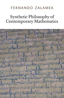 bokomslag Synthetic Philosophy of Contemporary Mathematics