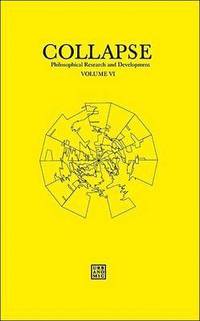 bokomslag Collapse: Philosophical Research and Development: Volume VI Geo/Philosophy