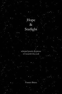 bokomslag Hope & Starlight: Selected Poetry and Prose for Nourishing the Soul