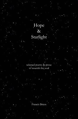 bokomslag Hope & Starlight: Selected Poetry and Prose for Nourishing the Soul