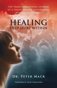 bokomslag Healing Deep Hurt Within