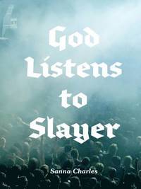 bokomslag God Listens to Slayer