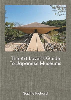 The Art Lover's Guide to Japanese Museums 1