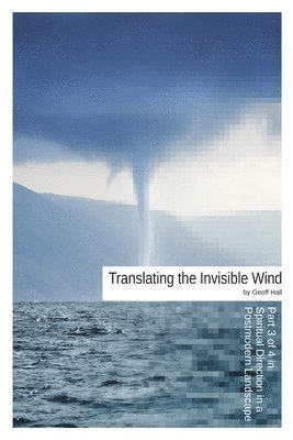 bokomslag Translating the Invisible Wind