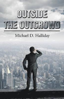 Michael D. Halliday - Outside the Outcrowd, Häftad