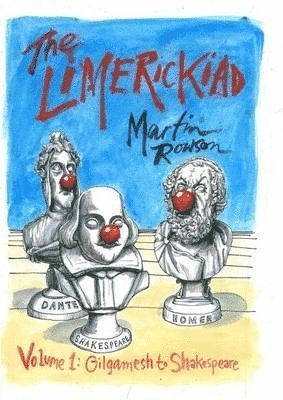 bokomslag The Limerickiad - Volume 1: Gilgamesh to Shakespeare