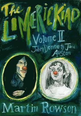 bokomslag Limerickiad - Volume II: John Donne to Jane Austen