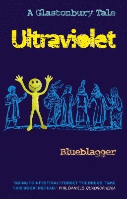 Blueblagger - Ultraviolet: A Glastonbury Tale, Häftad