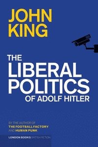 bokomslag The Liberal Politics of Adolf Hitler