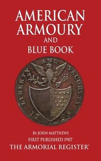 bokomslag Mathews' American Armoury and Blue Book