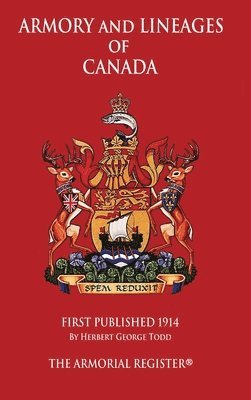 Herbert George Todd - Armory and Lineages of Canada, Inbunden