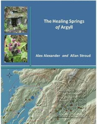 Alex Alexander, Allan Stroud - Healing Springs of Argyll, Häftad