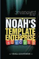 bokomslag Noah''s Template of Enterprise Success