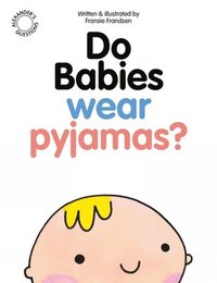 bokomslag Do Babies wear Pyjamas?