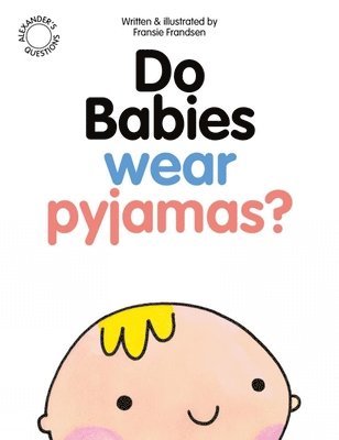 Do Babies wear Pyjamas? 1