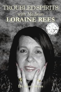 bokomslag Troubled Spirits with Medium Loraine Rees