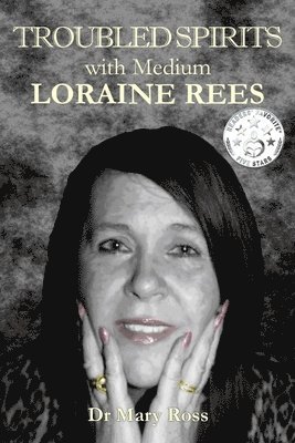 Mary Ross, Dr. Mary Ross - Troubled Spirits with Medium Loraine Rees, Häftad